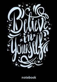 Believe in yourself. Блокнот